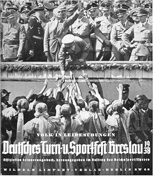 Volk in Leibesübungen. Deutsches Turn- und Sportfest Breslau 1938. .hrsg. von W. Gärtner, bearb. ...