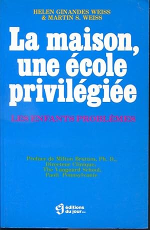 Imagen del vendedor de La maison, une cole privilgie - Les enfants problmes a la venta por Librairie Le Nord