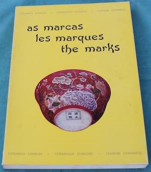 Seller image for As marcas les marques the marks cer?ica chinesa - ceramique chinoise - chinese ceramics for sale by AdLib[[er]]
