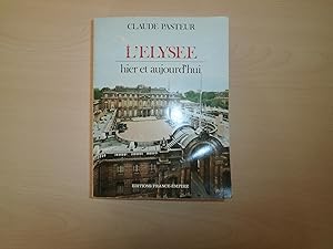 Seller image for L'ELYSEE HIER ET AUJOURD'HUI for sale by Le temps retrouv