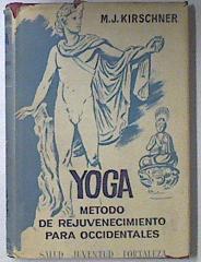 Imagen del vendedor de Yoga. Metodo De Rejuvecimiento Para Occidentales a la venta por Almacen de los Libros Olvidados