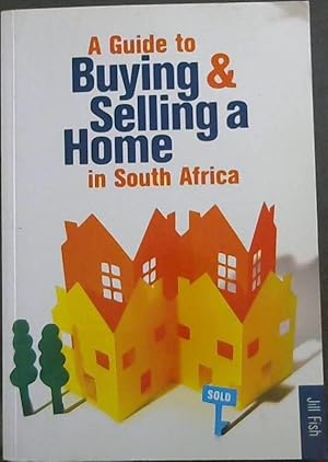 Imagen del vendedor de A Guide to Buying or Selling a House in South Africa a la venta por Chapter 1