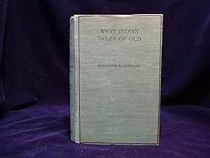 Bild des Verkufers fr West Indian Tales of Old zum Verkauf von William Chrisant & Sons, ABAA, ILAB. IOBA, ABA, Ephemera Society