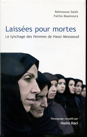 Seller image for Laisses pour mortes - Le lynchage des femmes de Hassi Messaoud for sale by Librairie Le Nord