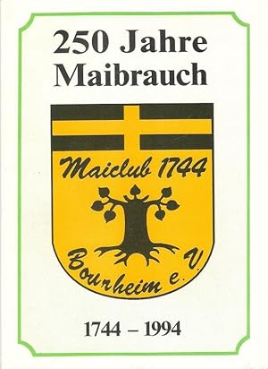 Festschrift zum 250 jährigen Jubiläum des Maiclub Bourheim aus Anlass der Maikirmes 1994 vom 7. b...