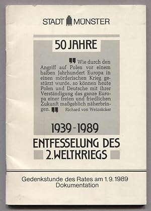 Seller image for 50 Jahre, 1939-1989: Entfesselung des 2. Weltkrieges. (Gedenkstunde des Rates am 1. 9. 1989, Dokumentation. Redaktion: Isolde Maria Weineck). for sale by Antiquariat Neue Kritik