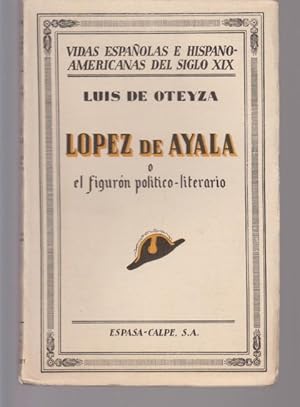 Bild des Verkufers fr LOPEZ DE AYALA O FIGURON POLITICO-LITERARIO zum Verkauf von LIBRERIA TORMOS