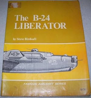 Imagen del vendedor de The B-24 Liberator (Famous Aircraft Series) a la venta por Easy Chair Books