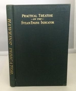 Imagen del vendedor de Hawkins' Indicator Catechism A Practical Treatise for the Use of Erecting and Operating Engineers, Superintendents, Students of Steam Engineering, etc. a la venta por S. Howlett-West Books (Member ABAA)