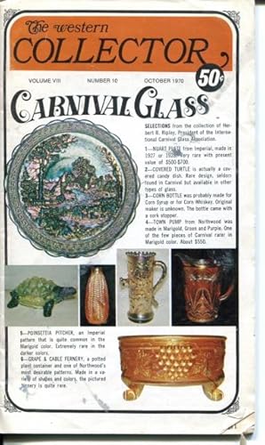 Seller image for The Western Collector Volume VIII Number 10, October 1970 (Carnival Glass) for sale by Whiting Books