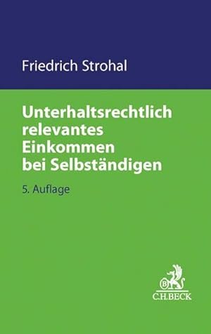 Bild des Verkufers fr Unterhaltsrechtlich relevantes Einkommen bei Selbstndigen zum Verkauf von Rheinberg-Buch Andreas Meier eK