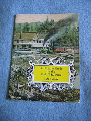 Bild des Verkufers fr A Historic Guide to the E & N Railway zum Verkauf von Empire Books