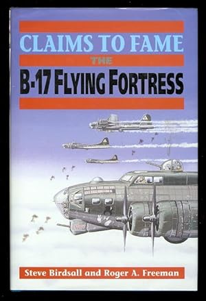 Imagen del vendedor de CLAIMS TO FAME: THE B-17 FLYING FORTRESS. a la venta por Capricorn Books