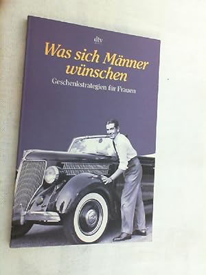 Seller image for Was sich Mnner wnschen : Geschenkstrategien fr Frauen. for sale by Versandantiquariat Christian Back