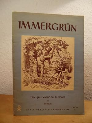 Seller image for Immergrn. Der "gute Vater" der Indianer for sale by Antiquariat Weber