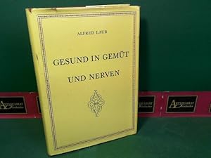 Gesund in Gemüt und Nerven. Was Wissenschaft und Erfahrung lehren.