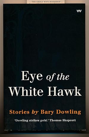 Eye of the White Hawk : Stories