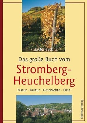 Das große Buch vom Stromberg-Heuchelberg: Natur - Kultur - Geschichte - Orte