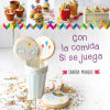 Seller image for Con la comida s se juega! for sale by Agapea Libros