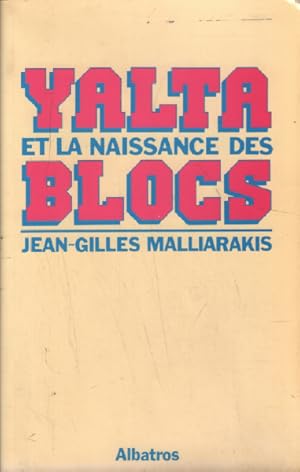 Imagen del vendedor de Yalta et la naissance des blocs a la venta por librairie philippe arnaiz