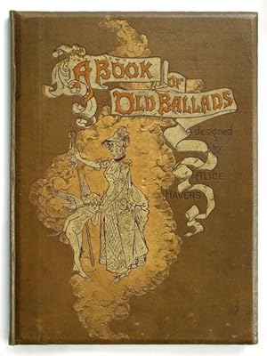 Seller image for A Book of Old Ballads illustrated by Alice Havers. for sale by Saintfield Antiques & Fine Books