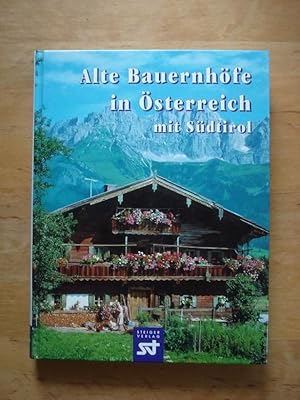 Bild des Verkufers fr Alte Bauernhfe in sterreich und Sdtirol zum Verkauf von Antiquariat Birgit Gerl