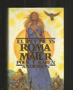 ROMA MATER. EL REY DE YS