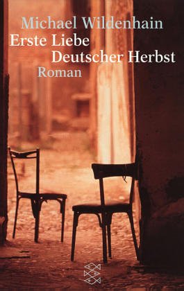 Imagen del vendedor de Erste Liebe Deutscher Herbst: Roman a la venta por Modernes Antiquariat an der Kyll