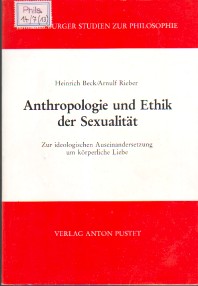 Seller image for Anthropologie und Ethik der Sexualitt. Zur ideologischen Auseinandersetzung um krperliche Liebe. for sale by Antiquariat ExLibris Erlach Eberhard Ott