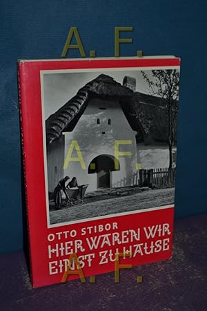 Imagen del vendedor de Hier waren wir einst zu Hause : Ein Bilband der Wischauer Sprachinsel. a la venta por Antiquarische Fundgrube e.U.