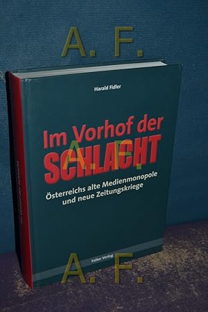 Immagine del venditore per Im Vorhof der Schlacht : sterreichs alte Medienmonopole und neue Zeitungskriege. venduto da Antiquarische Fundgrube e.U.