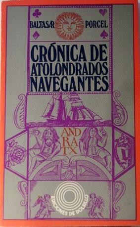 Imagen del vendedor de CRONICA DE ATOLONDRADOS NAVEGANTES a la venta por Laila Books