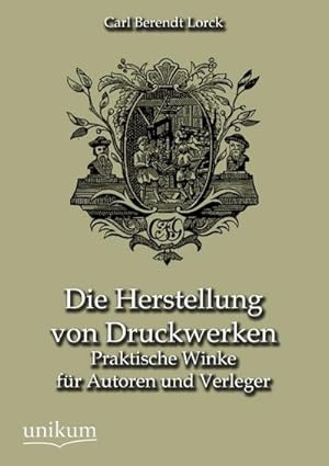 Bild des Verkufers fr Die Herstellung von Druckwerken: Praktische Winke fr Autoren und Verleger : Praktische Winke fr Autoren und Verleger zum Verkauf von AHA-BUCH