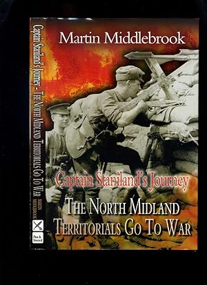 Bild des Verkufers fr Captain Staniland's Journey: The North Midland Territorials go to War zum Verkauf von Roger Lucas Booksellers