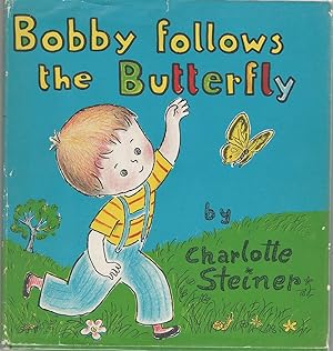 Bobby Follows the Butterfly