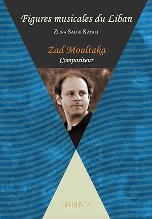 Bild des Verkufers fr Figures musicales du Liban - Zad Moultaka zum Verkauf von Joseph Burridge Books