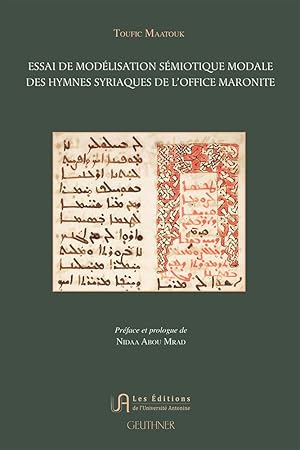 Essai de modélisation sémiotique modale des hymnes syriaques de loffice maronite : Préface et pr...