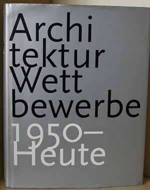 Architektur Wettbewerb 1950 - Heute.