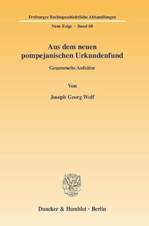 Seller image for Freiburger Rechtsgeschichtliche Abhandlungen. Neue Folge: Aus dem neuen pompejanischen Urkundenfund.: Gesammelte Aufstze. : Gesammelte Aufstze for sale by AHA-BUCH