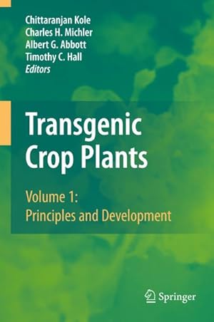 Bild des Verkufers fr Transgenic Crop Plants: Volume 1: Principles and Development : Principles and Development zum Verkauf von AHA-BUCH