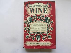 Imagen del vendedor de How to Choose & Enjoy Wine a la venta por Goldstone Rare Books