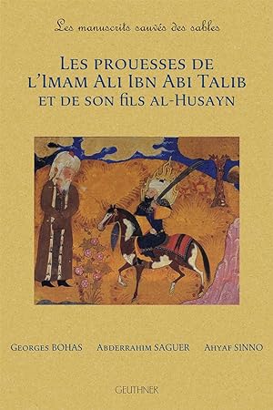 Image du vendeur pour Les prouesses de l'Imam Ali Ibn Abi Talib et de son fils al-Husayn mis en vente par Joseph Burridge Books