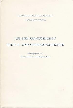 Seller image for Aus der franzsischen Kultur- und Geistesgeschichte Festschrift zum 65. Geburtstag von Walter Mnch, hrsg. v. Werner Dierlamm u. Wolfgang Drost for sale by Licus Media