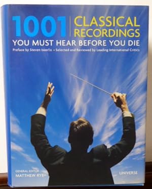 Seller image for 1001 Classical Recordings You Must Hear Before You Die for sale by RON RAMSWICK BOOKS, IOBA