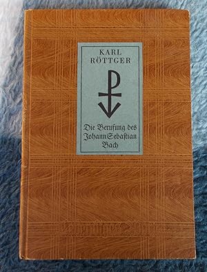 Seller image for Die Berufung des Johann Sebastian Bach for sale by Buchstube Tiffany