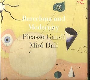 Bild des Verkufers fr Barcelona and Modernity: Picasso, Gaud, Mir, Dal zum Verkauf von Peter Keisogloff Rare Books, Inc.