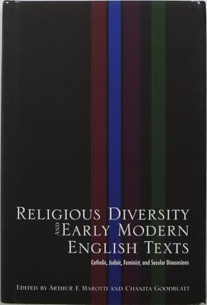 Image du vendeur pour Religious Diversity and Early Modern English Texts: Catholic, Judaic, Feminist, and Secular Dimensions mis en vente par Newbury Books