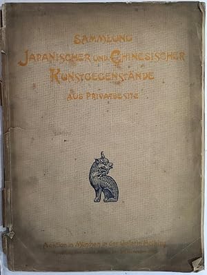 Katalog einer bedeutenden Sammlung japanischer und chinesischer Kunstgegenstände aus Privatbesitz...