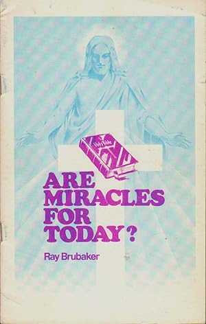 Seller image for ARE MIRACLES FOR TODAY? for sale by The Avocado Pit