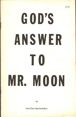 GOD'S ANSWER TO MR. MOON